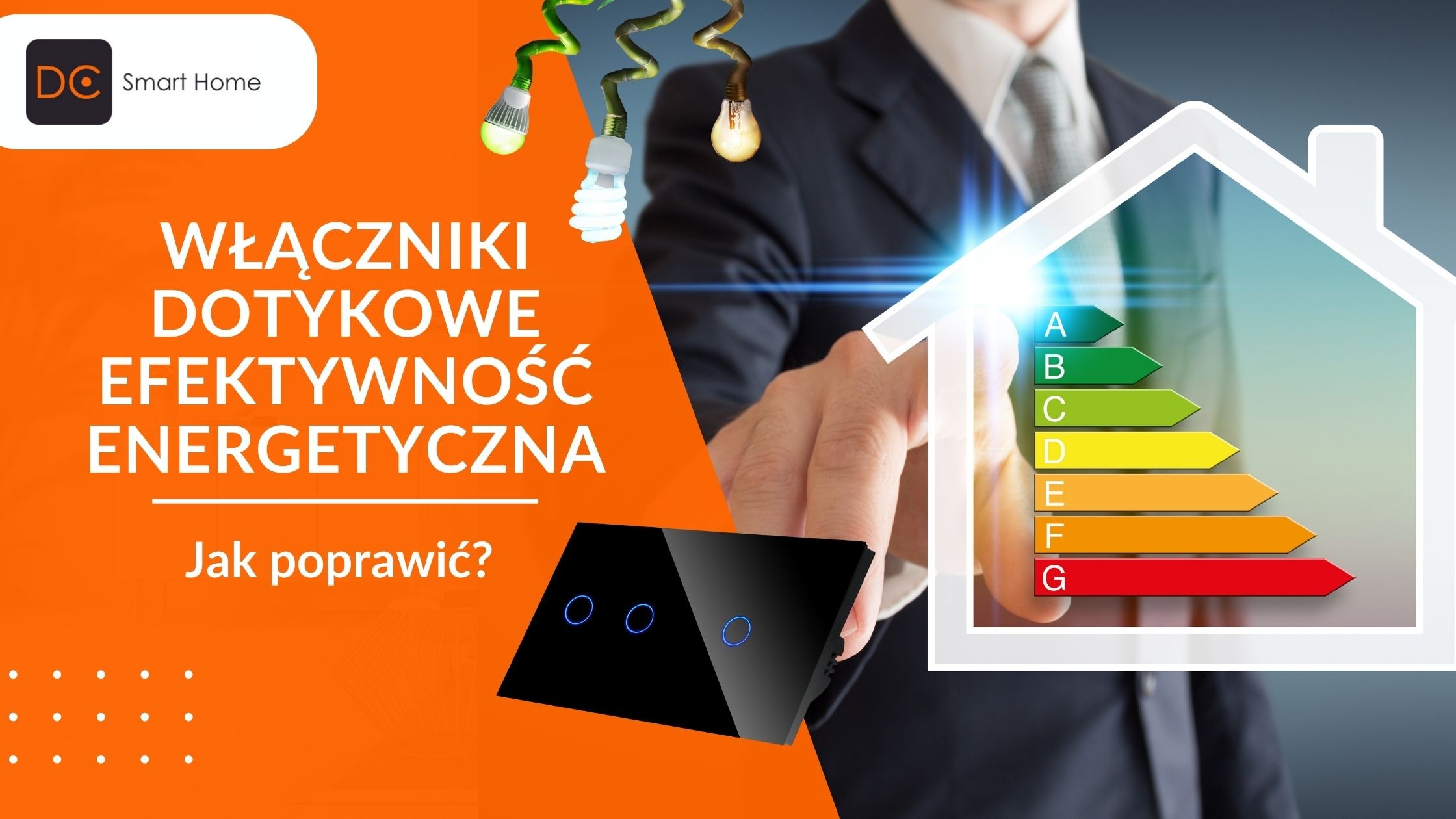 Jak dotykowe włączniki światła mogą poprawić efektywność energetyczną?